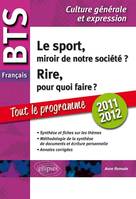 BTS français. 1. Le sport, miroir de notre société ? 2. Rire, pour quoi faire ? Tout sur les thèmes, méthodologie, annales corrigées