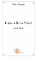 Lettre à Ralsa Marsh, La Renarde