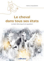 Le cheval dans tous ses états, Le bien-être équin en question