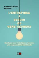 L'entreprise a besoin de gens heureux, Manifeste pour l'intelligence humaine et la responsabilité individuelle