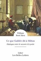 Ce que Galilée dit à Milton, Dialogue entre le savant et le poète