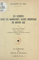 Les sciences dans les manuscrits slaves orientaux du Moyen Âge, Conférence faite au Palais de la découverte, le 6 juin 1959