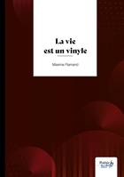 La vie est un vinyle, Poésie