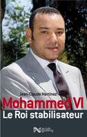 Mohammed Vi, Le Roi Stabilisateur (Rv)