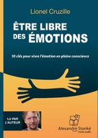 ETRE LIBRE DES EMOTIONS