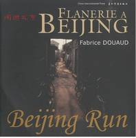 FLANERIE A BEIJING (Français - Chinois- Anglais)