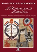 L'Histoire par la Littérature, enseigner la Révolution par le texte littéraire