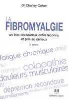 La fibromyalgie - Un état douloureux enfin reconn u et pris au sérieux