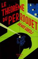 Littérature tous publics Le Théorème du perroquet, roman