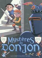 Mystères au donjon, 1, Le Chevalier noir