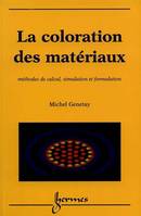 La coloration des matériaux - méthodes de calcul, simulation et formulation, méthodes de calcul, simulation et formulation