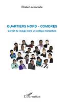 Quartiers Nord - Comores, Carnet de voyage dans un collège marseillais