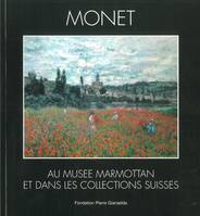 Monet au Musee Marmottan et dans les Collection Suisses