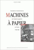 Machines à papier, Innovations et transformations de l'industrie papetière en France, 1798-1860