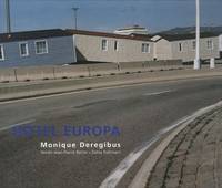 Hôtel Europa, Monique Deregibus