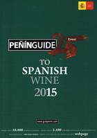 Peñín Guide to Spanish Wine 2015 (Anglais)