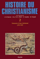 Naissance d'une chrétienté (250-430), Histoire du christianisme T.2