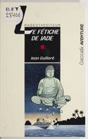 Le fétiche de jade