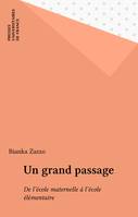 Un grand passage, De l'école maternelle à l'école élémentaire