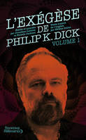 L'EXEGESE DE PHILIP K. DICK