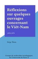 Réflexions sur quelques ouvrages concernant le Viêt-Nam, 1974-1975