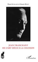 Jean Tranchant, De l'art déco à la chanson