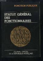 Statut Général des Fonctionnaires de l'Etat et des Collectivités Territoriales. Fonction Publique.