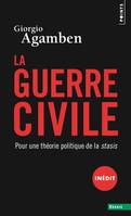 La Guerre civile. Pour une théorie politique de la stasis, Pour une théorie politique de la stasis