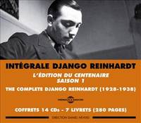 INTEGRALE DJANGO REINHARDT SAISON 1 1928 1938 L EDITION DU CENTENAIRE EN 14 CD ET LIVRETS 280 PAGES