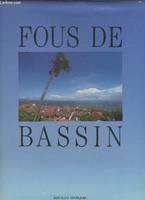 Fous de bassin (relie) (Les), - PHOTOGRAPHIES