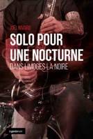 Solo pour une nocturne - dans Limoges la noire