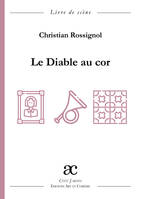 Le diable au cor, Comédie en quatre actes