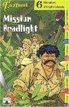 Mission Bradlight. 6 histoires d'explorateurs