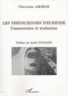 Les Phéniciennes d'Euripide, commentaire et traduction