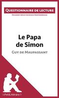 Le Papa de Simon - Guy de Maupassant (Questionnaire de lecture), Questionnaire de lecture