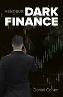 Vendeur 2, Dark finance