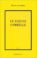 Le Fleuve Combelle, [récit]