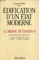 Edification d'un état moderne - Le Maroc de Hassan II., le Maroc de Hassan II