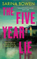 The Five Year Lie, A totally unputdownable domestic thriller with a pulse-pounding romance