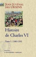 1, Histoire de Charles VI