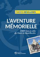 L'Aventure mémorielle, 3000 km à vélo de Gurs à Auschwitz