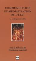 Communication et médiatisation de l'État, La politique invisible