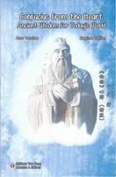 Confucius from the heart, Ancient wisdom for today's world