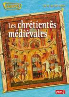 Les chrétientés médiévales (du Xe siècle au XVe siècle), du Xe siècle au XVe siècle