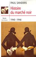 Histoire du marché noir 1940-1946, 1940-1946