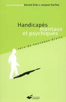 Handicapés mentaux et psychiques - 2e édition, vers de nouveaux droits