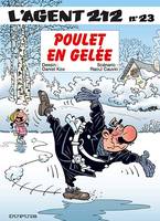 L'Agent 212 ., 23, L'agent 212 - Tome 23 - Poulet en gelée