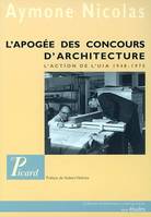 l'apogee des concours d'architecture, l'action de l'UIA 1948-1975