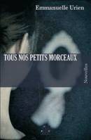 Tous nos petits morceaux