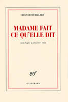 Madame fait ce qu'elle dit, Monologue à plusieurs voix